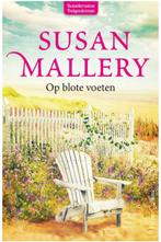 Susan Mallery - Op blote voeten, Boeken, Ophalen of Verzenden, Zo goed als nieuw, Suzan Mallery, Nederland