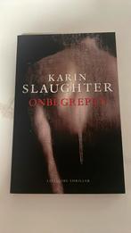 Karin Slaughter - Onbegrepen, Ophalen of Verzenden, Zo goed als nieuw, Nederland, Karin Slaughter