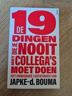 De 19 dingen die je nooit met collega's moet doen Bouma, Ophalen of Verzenden
