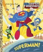 Little Golden Book: DC Super Friends: Superman!, Ophalen of Verzenden, Zo goed als nieuw, Fictie