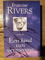 Een kind van verzoening - Francine Rivers, Ophalen of Verzenden, Gelezen, Europa overig