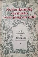 Jacob Cats. - Zedenkundig vermaan voor jong en oud.,, Gelezen, Jacob Cats., Ophalen of Verzenden, Nederland