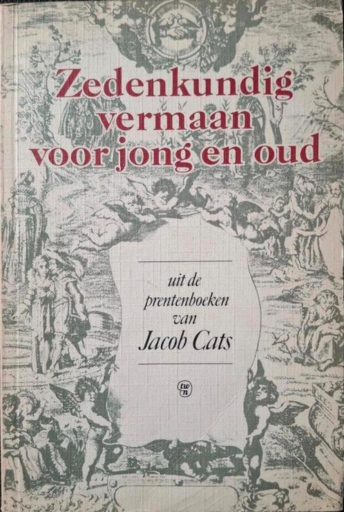 Jacob Cats. - Zedenkundig vermaan voor jong en oud.,, Boeken, Literatuur, Gelezen, Nederland, Ophalen of Verzenden
