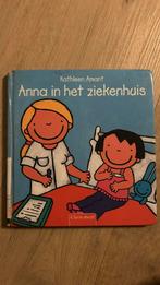 Kathleen Amant - Anna in het ziekenhuis, Boeken, Kinderboeken | Baby's en Peuters, Ophalen of Verzenden, Zo goed als nieuw, Kathleen Amant