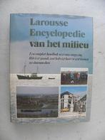 Larousse: Encyclopedie van het milieu., Boeken, Encyclopedieën, Ophalen of Verzenden, Zo goed als nieuw