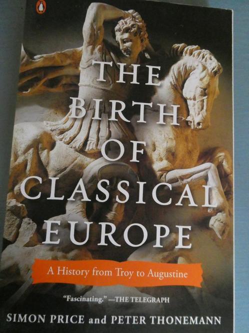 The Birth of Classical Europe A History from Troy to August, Boeken, Wetenschap, Zo goed als nieuw, Overige wetenschappen, Ophalen of Verzenden