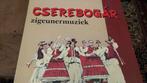 CSEREBOGAR. Zigeunermuziek, Ophalen of Verzenden, Zo goed als nieuw, 12 inch
