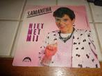 SAMANTHA NIET MET MIJ - RADIO TUNE, Cd's en Dvd's, Vinyl | Nederlandstalig, Verzenden, Zo goed als nieuw, Overige formaten, Levenslied of Smartlap