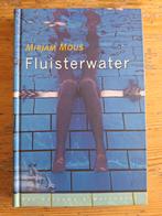 Fluisterwater - Mirjam Mous, Ophalen of Verzenden, Zo goed als nieuw, Mirjam Mous, Nederland