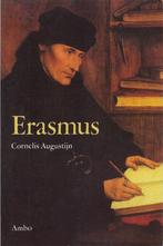 Erasmus - Cornelis Augustijn, Gelezen, Cornelis Augustijn, Ophalen of Verzenden, 15e en 16e eeuw
