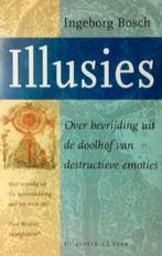 Illusies - Ìngeborg Bosch, Boeken, Psychologie, Ophalen of Verzenden, Zo goed als nieuw, Ìngeborg Bosch, Overige onderwerpen