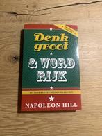 Denk groot & word rijk, Napoleon Hill, 2014, Boeken, Napoleon Hill, Ophalen of Verzenden, Geld en Beleggen, Zo goed als nieuw
