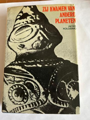 Zij kwamen van andere planeten door Peter Kolosimo beschikbaar voor biedingen