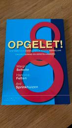 Margot Scholte - Opgelet!, Gelezen, Verzenden, Margot Scholte; Hanneke Felten; Ard Sprinkhuizen, Sociale wetenschap
