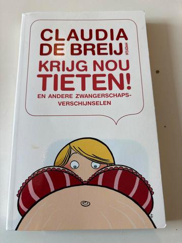 Claudia de Breij - Krijg nou tieten! beschikbaar voor biedingen