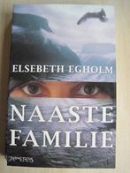 041 - Naaste familie - Elsebeth Egholm, Ophalen of Verzenden, Zo goed als nieuw, Elsebeth Egholm, Scandinavië
