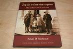 Zeg dat we het niet Vergeten — Het Verhaal van de Holocaust, Ophalen of Verzenden, Tweede Wereldoorlog, Gelezen, Overige onderwerpen