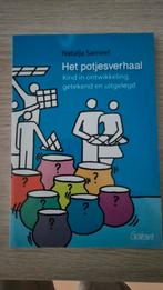 Het Potjesverhaal - Natalja Sarneel, Ophalen of Verzenden, Zo goed als nieuw, Opvoeding tot 6 jaar, Natalja Sarneel