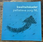 Kwaliteitskader Palliatieve Zorg NL, Manon Boddaert, Boeken, Ophalen of Verzenden, Zo goed als nieuw, HBO