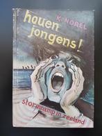 Houen jongens- K. Norel, Boeken, Ophalen of Verzenden