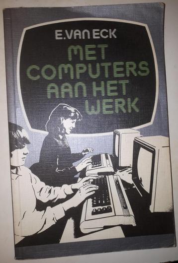 Met computers aan het werk - E. van Eck beschikbaar voor biedingen