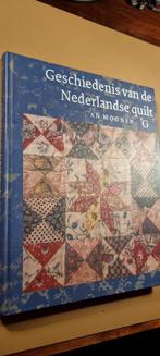 A. Moonen - Geschiedenis van de Nederlandse quilt, Ophalen of Verzenden, Zo goed als nieuw, A. Moonen