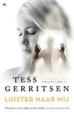 Luister naar mij van Tess Gerritsen, Ophalen of Verzenden, Zo goed als nieuw