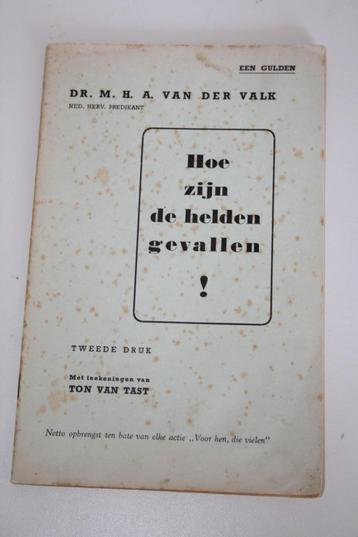 Dr. M.H.A. van der Valk - Hoe zijn de helden gevallen! beschikbaar voor biedingen