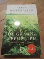 De Graanrepubliek - Frank Westerman, Boeken, Ophalen of Verzenden, Zo goed als nieuw, Frank Westerman, Overige soorten