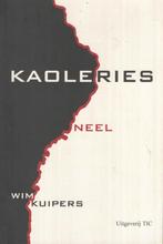 Kaoleries en Neel - Wim Kuipers, Boeken, Eén auteur, Ophalen of Verzenden, Wim Kuipers, Zo goed als nieuw