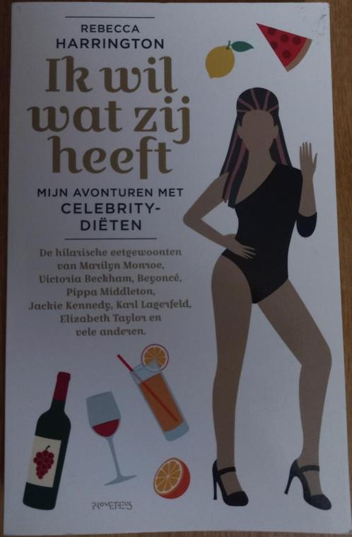 Ik wil wat zij heeft - Rebecca Harrington, Boeken, Gezondheid, Dieet en Voeding, Zo goed als nieuw, Dieet en Voeding, Ophalen of Verzenden