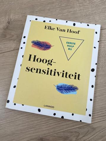 Boek 'Eerste hulp bij hoogsensitiviteit' - Elke van Hoof