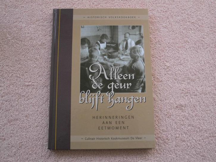 Historisch volkskookboek, Alleen de geur blijft hangen., Boeken, Geschiedenis | Vaderland, Zo goed als nieuw, Ophalen of Verzenden