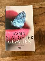 Karin Slaughter - Gevallen, Ophalen of Verzenden, Zo goed als nieuw, Nederland, Karin Slaughter