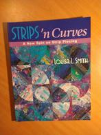 Strips 'n Curves. A New Spin on Strip Piecing (quilts), Boeken, Hobby en Vrije tijd, Ophalen of Verzenden, Zo goed als nieuw