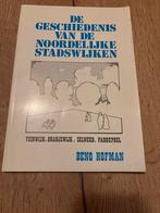Geschiedenis Noordelijke Stadswijken - Beno Hofman, Ophalen of Verzenden, 20e eeuw of later, Gelezen