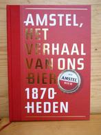 Amstel bier het verhaal van ons bier 1870 - heden Amstelbier, Ophalen of Verzenden, 20e eeuw of later, Nieuw