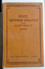Groote Historische Schoolatlas 1927 - H. HETTEMA Jr., Gelezen, Overige atlassen, Ophalen of Verzenden, 1800 tot 2000