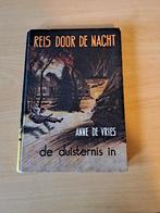 Reis door de nacht van Anne de vries, Ophalen of Verzenden, Gelezen, Anne de vries