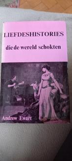 Liefdeshistories die de wereld schokten - Andrew Ewart, Ophalen of Verzenden, 20e eeuw of later, Gelezen, Andrew Ewart