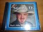 CD SONNY D. - That's Why I Do What I Do, Ophalen of Verzenden