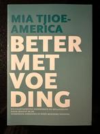 Mia Tjioe-America - Beter met voeding, Ophalen of Verzenden, Zo goed als nieuw, M. Tjioe-America