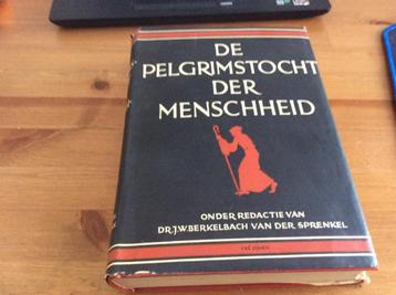 De Pelgrimstocht der Menschheid. 2e druk 1949 Berkelbach JW beschikbaar voor biedingen