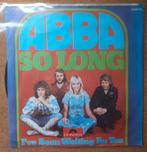 ABBA  - So long - Single is TOP, Gebruikt, Verzenden, 7 inch, Single