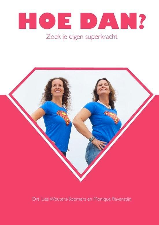 Hoe dan? - Drs. Lies Wouters-Soomers, Boeken, Psychologie, Zo goed als nieuw, Verzenden