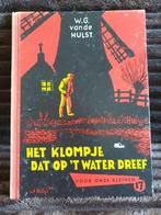 Het klompje dat op het water dreef; W.G van de Hulst, Boeken, Gelezen, Ophalen of Verzenden, Fictie algemeen, W. G. van de Hulst