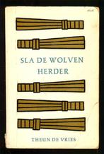 Theun de Vries - Sla de wolven herder. Roman uit de Babyloni, Ophalen of Verzenden, Gelezen, Nederland