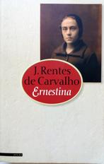 J. Rentes de Carvalho - Ernestina, Boeken, Gelezen, Ophalen of Verzenden, Europa overig