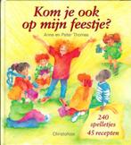 Anne en Peter Thomas - Kom je ook op mijn feestje? Uitgever:, Boeken, Hobby en Vrije tijd, Verzenden, Zo goed als nieuw, Overige onderwerpen
