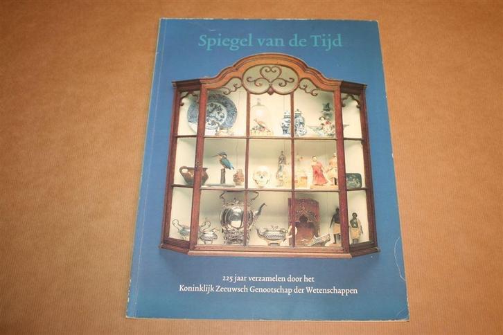 Spiegel van de tijd - Verzamelen Kon. Zeeuwsch Genotoschap, Boeken, Geschiedenis | Vaderland, Gelezen, Ophalen of Verzenden